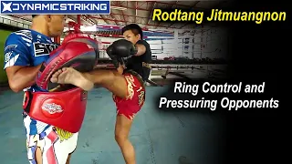 Ring Control and Pressuring Opponents by Rodtang Jitmuangnon