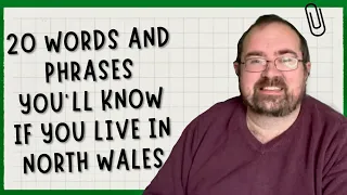 20 words and phrases you’ll know if you live in North Wales