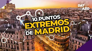 🔥 10 Puntos EXTREMOS de MADRID | #DATAZO