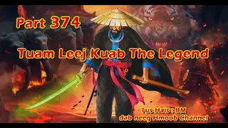 Tuam Leej Kuab The Hmong Shaman Warrior ( Part 374 ) 05/8/2023