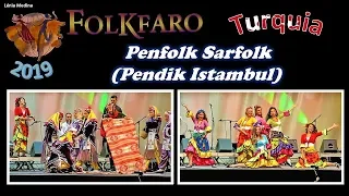 FOLKFARO 2019 - Turquia - Penfolk Sarfolk (Pendik Istambul)