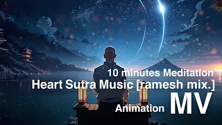 Heart Sutra [Ramesh mix.] [Animation MV] / Kanho Yakushiji - Japanese Zen Music