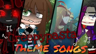 Creepypasta Theme Songs (Warnings in description and video)