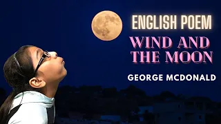 Wind and The Moon: English Poem: George McDonald # Kids Lounge