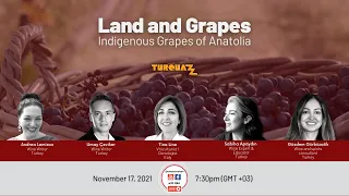 Land and Grapes - Indigenous Grapes of Anatolia