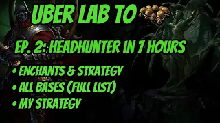 Uber Lab to Headhunter Ep. 2: 90+ Ex in 7 Hours