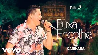 Caninana - Puxa Encolhe ft. Os Nonatos