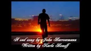 Goodbye my friend by John Barrowmann with lyrics (edited)