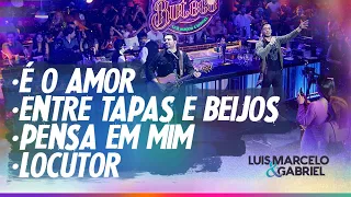 É o Amor/Entre Tapas e Beijos/Pensa em Mim/Locutor | Luis Marcelo e Gabriel | Clássicos de Buteco