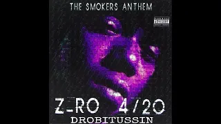 Z-RO - Smokers Anthem (screwed and chopped)