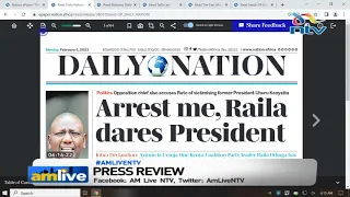 Arrest me, Raila dares President Ruto | AM Live Press Review