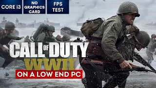 Call of Duty: WWII on Low End PC | NO Graphics Card | i3