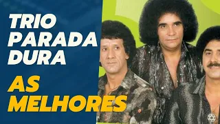 Trio Parada Dura | As Melhores