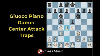 Giuoco Piano Game: Center Attack Traps