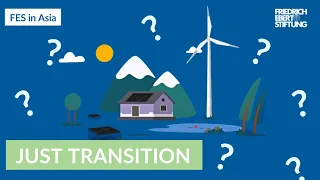 This is why we need a JUST TRANSITION | FES Asia