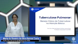 Tuberculose Pulmonar: manejo clínico da tuberculose na atenção básica