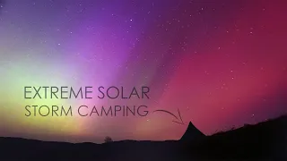 Solo Camping Under Northern Lights • Extreme & Unexpected Solar Storm