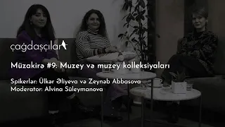 Müzakirə #9: Muzey və muzey kolleksiyaları