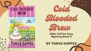 Book 4 - Cold Blooded Brew (Killer Coffee Cozy Mystery)