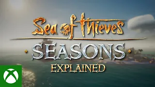 Seasons Explained - Official Sea of Thieves Guide