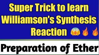Trick to learn Williamson's synthesis Reaction