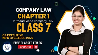 CS Executive | Company Law |Introduction to Company Law |Chapter 1 (Class 7) #csexecutivefreeclasses