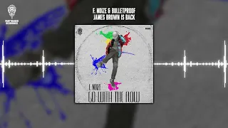 F. Noize & Bulletproof - James Brown Is Back