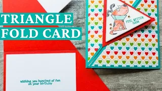 Make This Triangle Fold Card Today And Make Someone Smile!