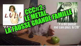 Contre Contre Clichés #2 - LE METAL, LA FAUSSE GRANDE FAMILLE ?!