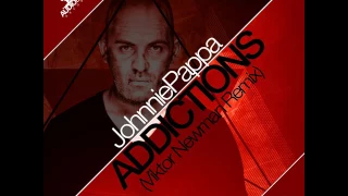 Johnnie Pappa: Addictions (Viktor Newman Remix)