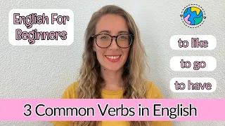 English For Beginners Lesson 2: Three Common Verbs In Present Tense - Simple Sentences In English