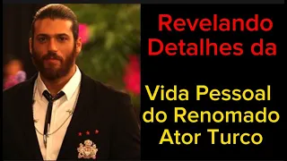 🚨⚠️🚫Can Yaman: Revelando Detalhes da Vida Pessoal do Renomado Ator Turco