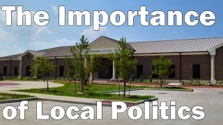 The Importance of Local Politics