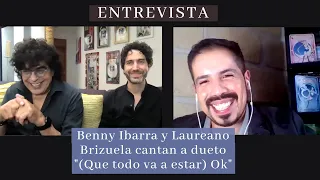 Benny Ibarra y Laureano Brizuela platican sobre su nuevo dueto "(Que todo va a estar) Ok"