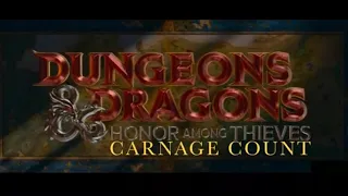 Dungeons and Dragons : Honour Among Thieves (2023) Carnage Count