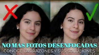 NO MAS FOTOS DESENFOCADAS | CONOCE LAS RAZONES Y SUS SOLUCIONES | OBTEN FOTOS NITIDAS