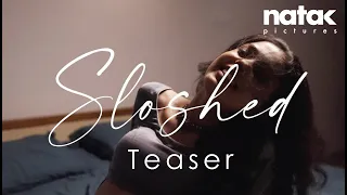 Sloshed | Teaser | Now Streaming | Natak Pictures
