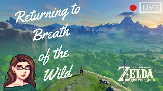 Returning To Breath of the Wild Stream #1