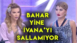 Bahar Candan Yine İvana Sert'in Yorumlarını Sallamıyor