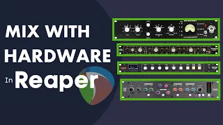 Mix With Analog Outboard Gear In Reaper