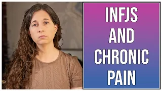 INFJs and Chronic Pain