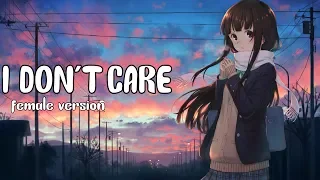 Nightcore - I Don't Care (Lyrics) / Female Version