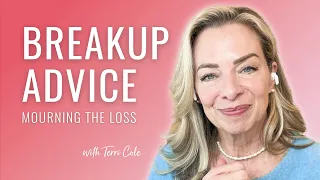 Can't Move On After A Breakup? What You Need to Mourn - Terri Cole