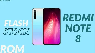 How to flash Stock ROM in Redmi Note 8? Any Xiaomi Device🔥