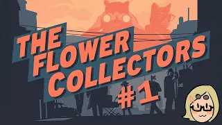 The Flower Collectors (Ep. 1 – The Shot)
