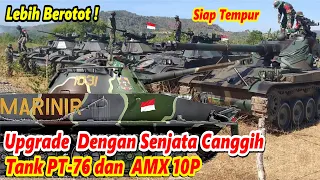 MAKIN PERKASA !..MARINIR INDONESIA UPGRADE TANK PT-76 dan AMX-10 MENJADI LEBIH CANGGIH DAN KUAT