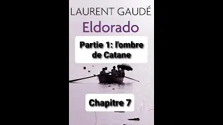 3 - Eldorado  de Laurent Gaudé - lecture du  Chapitres 1  Partie 6 et 7