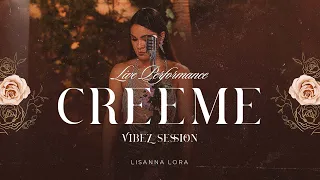 Creeme - Lisanna Lora (Vibez Session)