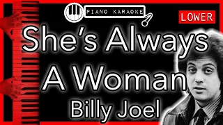 She’s Always A Woman (LOWER -3) - Billy Joel - Piano Karaoke Instrumental