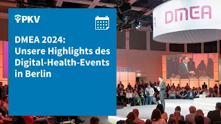 PKV auf der DMEA 2024: Hier wird das Gesundheitswesen digital | PKV